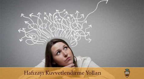 HAFIZAYI KUVVETLEND�RME YOLLARI