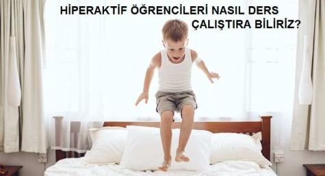 H�PERAKT�F ��RENC�LERDE DERS �ALI�MAYI KOLAYLA�TIRICI TAKT�KLER