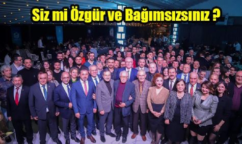 Siz mi �zg�r ve Ba��ms�zs�n�z ?