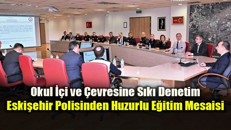 2026-2027 E�itim Y�l�nda Okul G�venli�i Masaya Yat�r�ld�