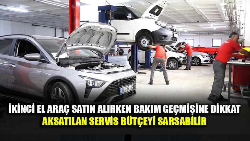 Pazarl�k Yaparken Dikkat: Yakla�an Bak�m Maliyetini de B�t�eye Eklemeniz Gerekiyor