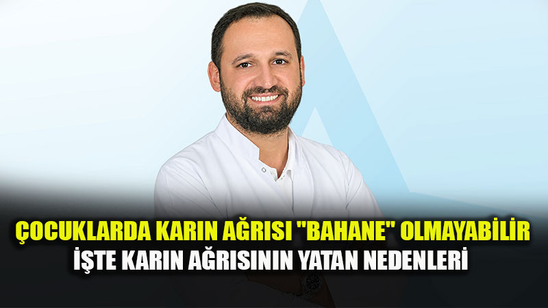 �ocuklarda Kar�n A�r�s�n� Hafife Almay�n