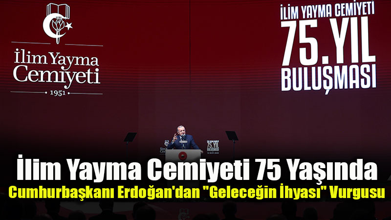 �lim Yayma Cemiyeti�nin 75. Y�l�nda Net Mesaj: 