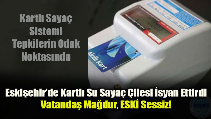 Binlerce Etkile�im ve Y�zlerce Yorum: Eski�ehirlilerden Kartl� Su Sayac� Sistemine Sert Tepki