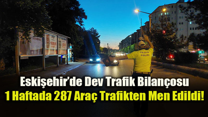 Bir Haftada 141 Kaza Meydana Geldi: Eski�ehir�de Trafik Ekipleri Denetimleri Art�rd�