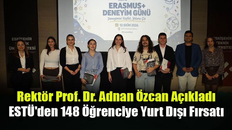 Eski�ehir Teknik �niversitesi'nde Erasmus+ Co�kusu