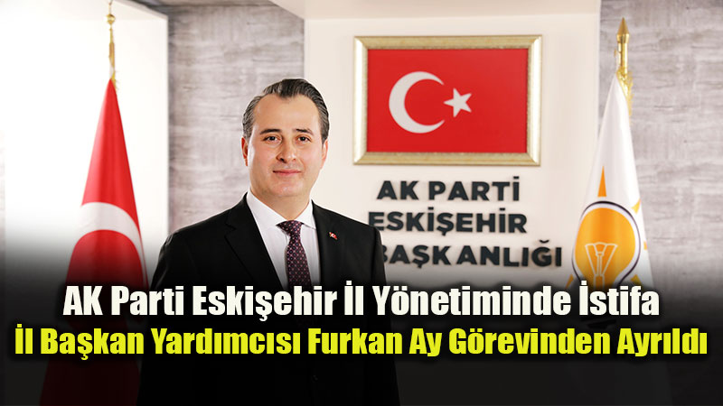 AK Parti il ba�kan yard�mc�s� g�revinden aff�n� istedi