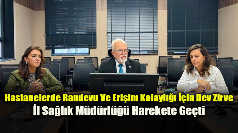 �l Sa�l�k M�d�r� Do�. Dr. Bildirici�den Hastane Y�neticileriyle MHRS De�erlendirmesi