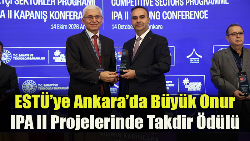EST� Prototip Merkezi Ba�ar�lar�n� Ankara�da Sergiledi: IPA II Kapan�� Konferans� Tamamland�