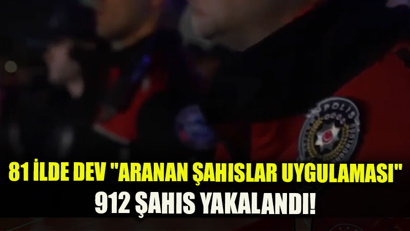 �e�itli Su�lardan Aranan 912 Ki�i Adalete Teslim Edildi