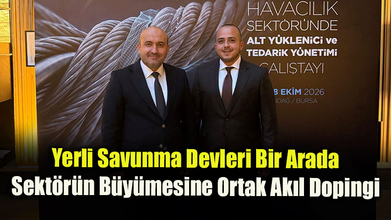 Savunma Sanayisinde Dev Tedarik Bulu�mas�