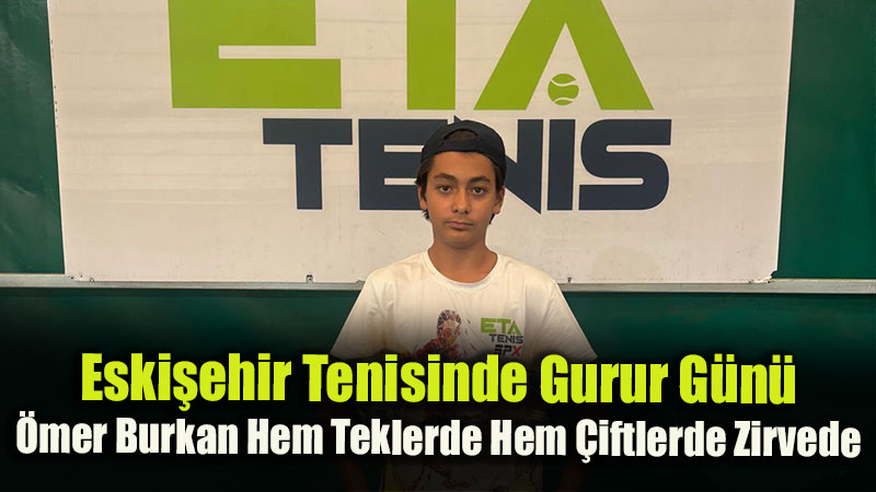 �mer Burkan Hem Teklerde Hem �iftlerde Zirvede