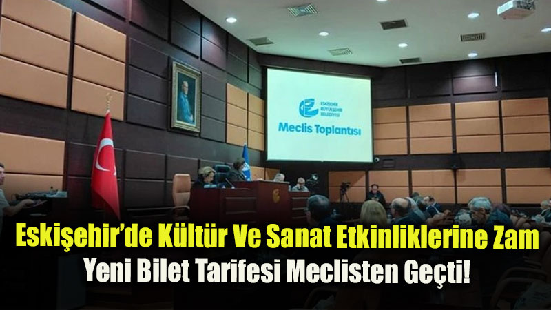 Belirli Gruplara Y�zde 20 �ndirim: Eski�ehir�de Etkinlik Biletleri Yeniden �ekillendi
