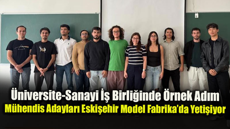 Eski�ehir Sanayi Odas��ndan Sanayinin Vizyoner M�hendislerine Uygulamal� E�itim