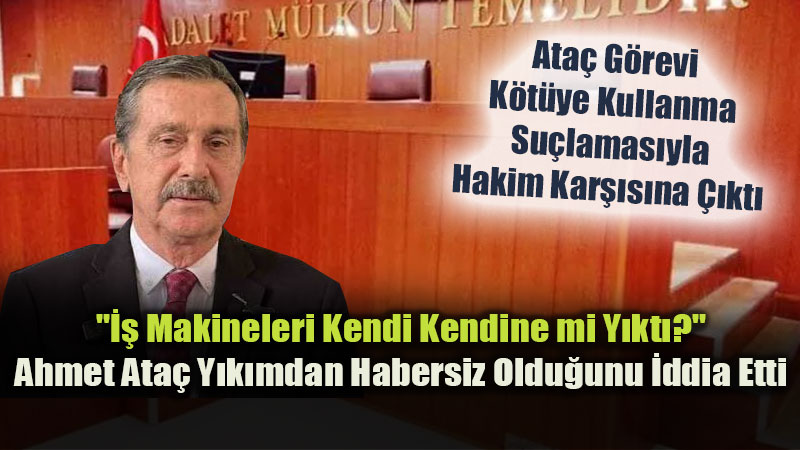 Ahmet Ata� G�revi K�t�ye Kullanma Su�lamas�yla Hakim Kar��s�na ��kt�