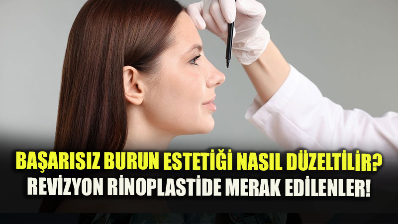 Ba�ar�s�z Burun Esteti�i Sonras� Yeniden Yap�land�rma S�reci