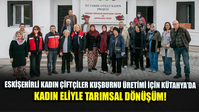 Eski�ehir Ku�burnu �retim Merkezi Olmaya Aday!