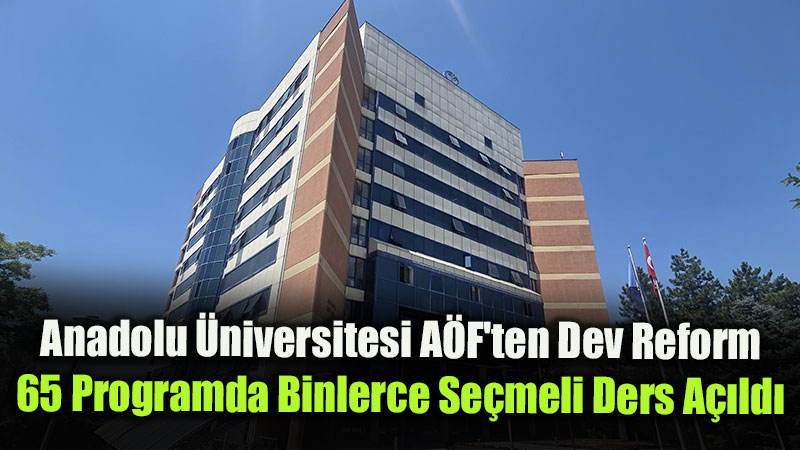 A�F Se�meli Ders Rehberi Yay�nland�: Ba�vurular www.anadolu.edu.tr Adresinde!