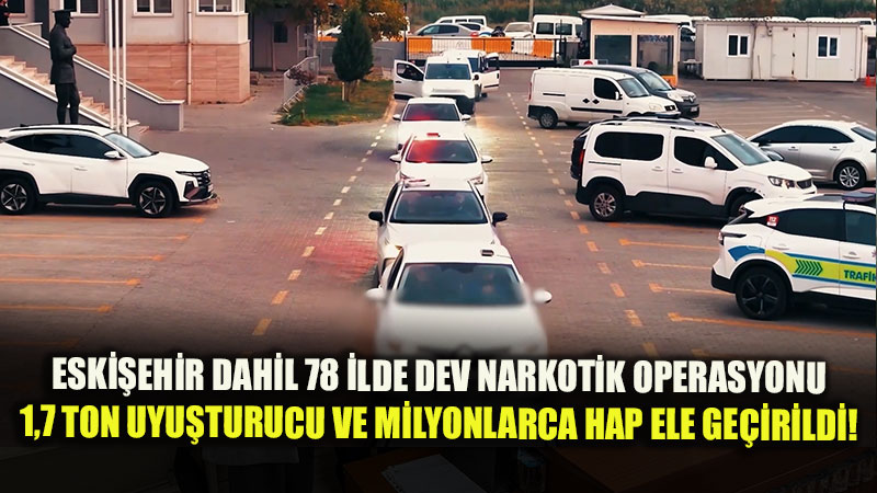 9 Binden Fazla Personel Ve Hava Ara�lar�yla Zehir Tacirlerine Ge�it Yok