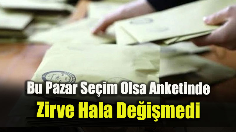 Bu Pazar Se�im Olsa Anketinde Ak Parti Zirveyi B�rakmad�