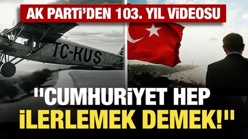 Cumhuriyet�in 103. Ya��na �zel Klip: AK Parti T�rkiye�nin Geli�im Yolculu�unu Ekranlara Ta��d�