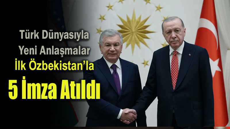 Cumhurba�kanl��� K�lliyesi�nde G�rkemli Kabul: T�rkiye Ve �zbekistan Aras�nda Yeni D�nem