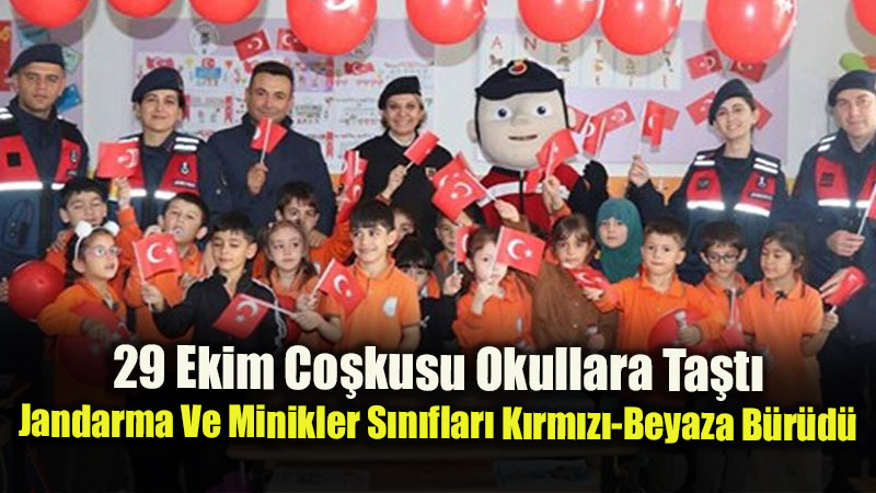 29 Ekim Co�kusu Okullara Ta�t�: Jandarma Ve Minikler S�n�flar� K�rm�z�-Beyaza B�r�d�