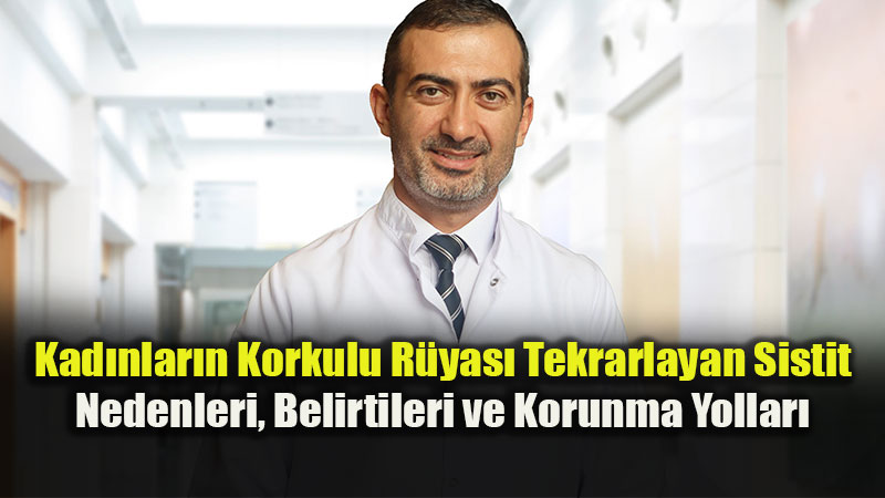 Kad�nlar�n Korkulu R�yas� Tekrarlayan Sistit