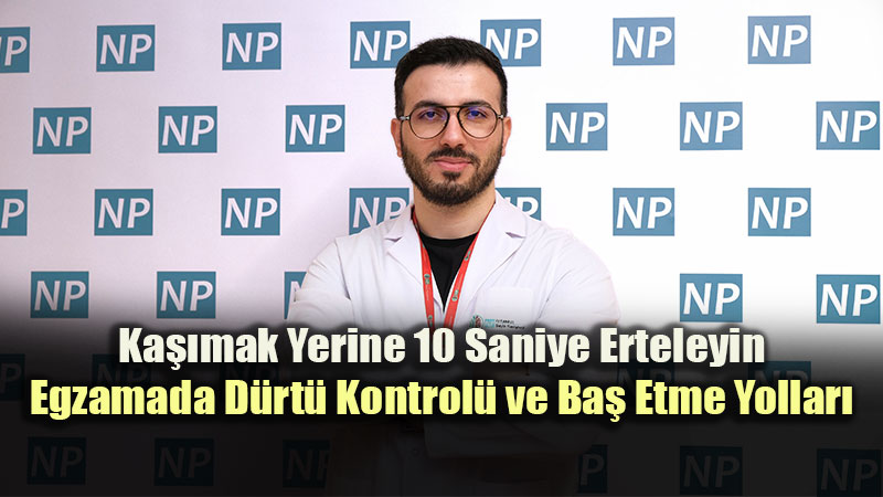 Ka��mak Yerine 10 Saniye Erteleyin: Egzamada D�rt� Kontrol� ve Ba� Etme Yollar�