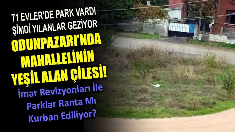 71 Evler�de Park Ma�duriyeti: Odunpazar� Belediyesi�ne 