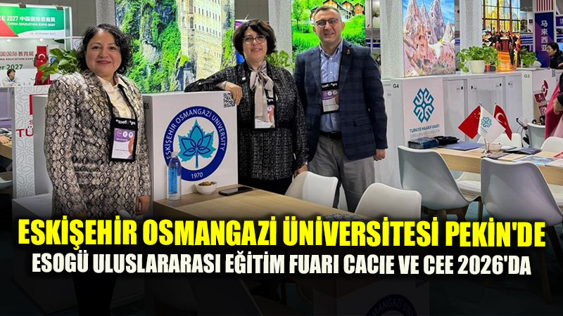 Eski�ehir Osmangazi �niversitesi Pekin Zirvesinde: Asya B�lgesinde Yeni Stratejik Ortakl�klar