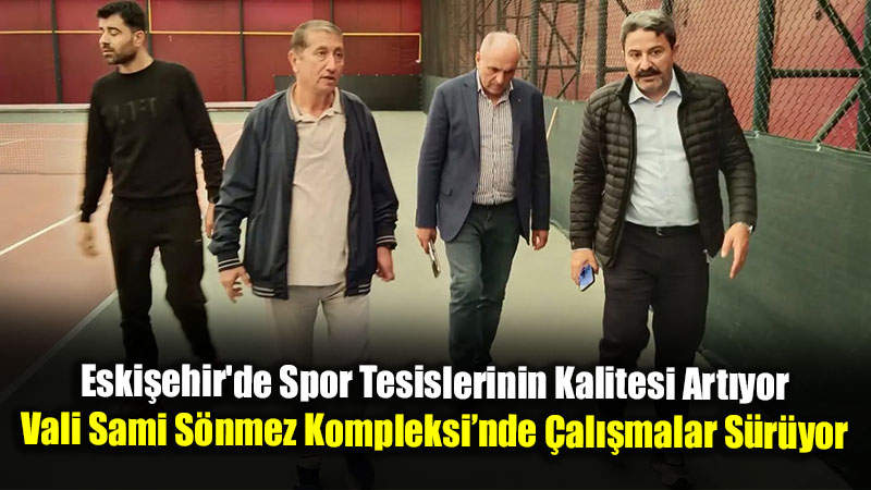 Gen�lik Ve Spor �l M�d�rl��� Sahada �ncelemelerde Bulundu