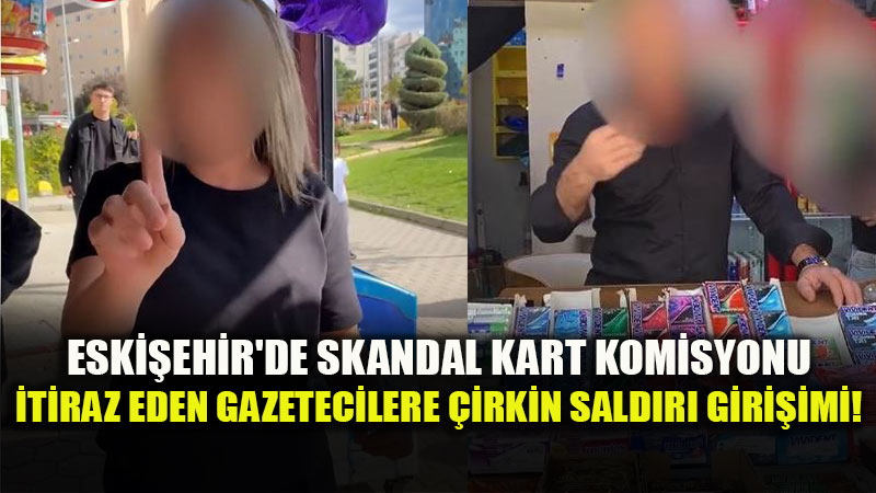 Eski�ehir�de Skandal B�fe Komisyonu: Bas�n Mensuplar�na �irkin Sald�r� Giri�imi!
