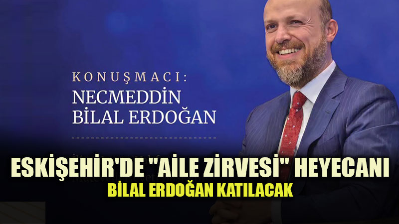 Aile Kurumunu G��lendirme Bulu�mas�: Aile Zirvesi Eski�ehir�de D�zenleniyor