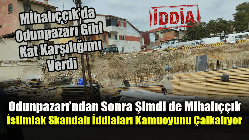 Mihal����k Medrese Mahallesi�ndeki �stimlaklar Tart��malar�n Oda��nda