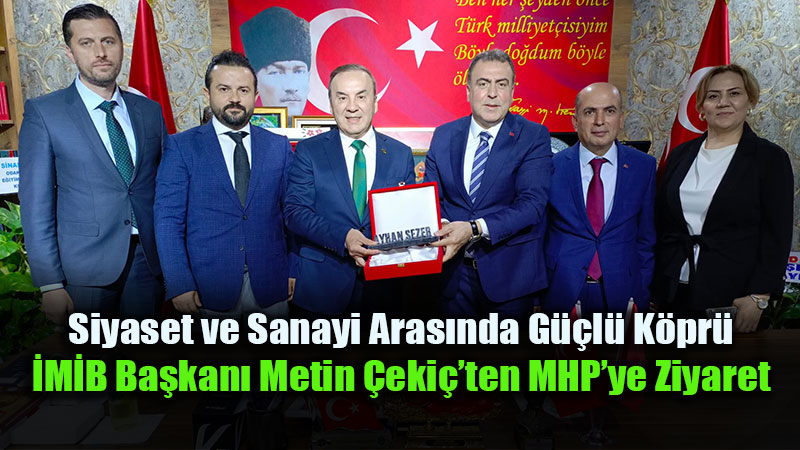 �M�B Ba�kan� Metin �eki�ten MHP �l Ba�kanl���na Samimi Ziyaret