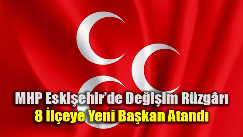 MHP Te�kilatlar�nda Bayrak De�i�imi: 8 �l�e Yeni Ba�kan�na Kavu�tu