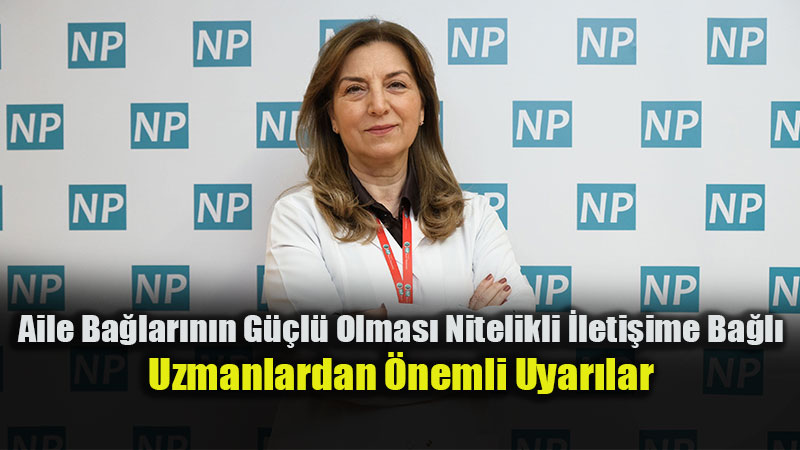 Sa�l�kl� Toplumun Temeli Sa�l�kl� Aile: Nitelikli �leti�im ��in 3 Kritik �neri