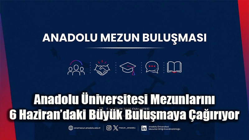 Anadolu �niversitesi Mezunlar� Y�llar Sonra Bulu�uyor