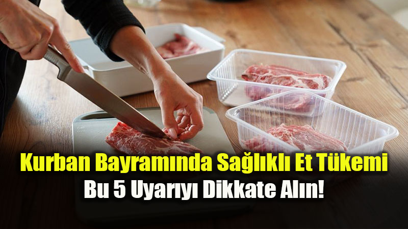 Kurban Bayram��nda Sa�l�kl� Et T�ketimi i�in 5 �neri! 