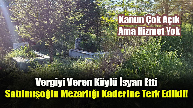 Sat�lm��o�lu Sakinlerinden Ay�e �nl�ce�ye "Mezarl�k" Muht�ras�!