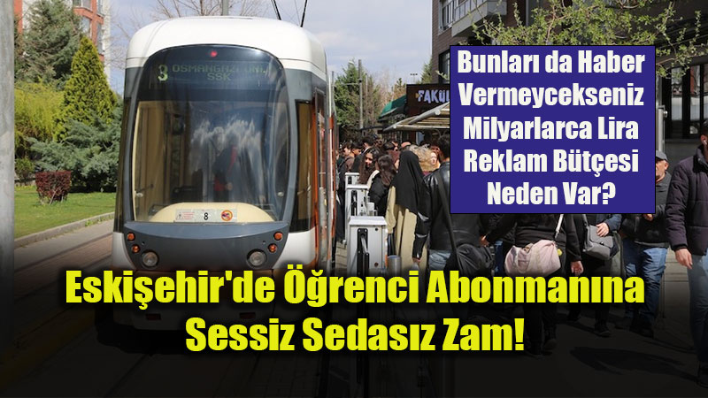 Reklama Var, Bilgilendirmeye Yok: B�y�k�ehir�in Gizli Zam Tarifesi Vatanda�� �syan Ettirdi