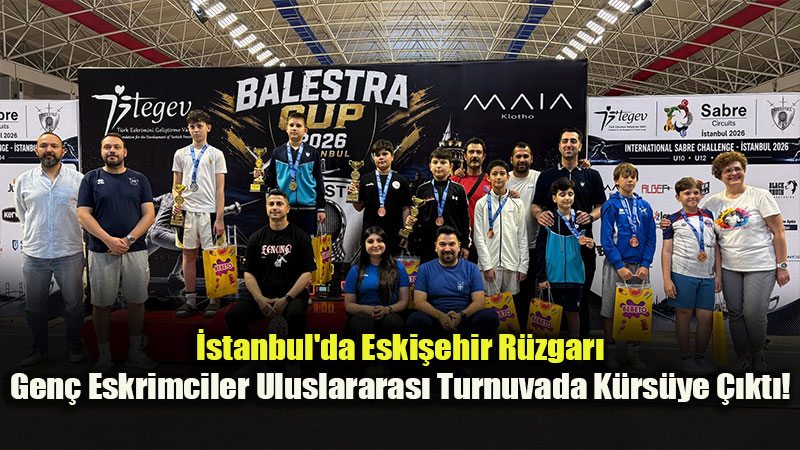 Eski�ehirli Eskrimcilerden Uluslararas� Ba�ar�: �pek Melis ve Mert Bark�n K�rs�de!