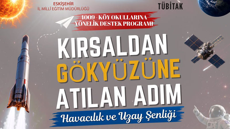 Eski�ehir’in K�y Okullar�nda Uzay �a�� Ba�l�yor: T�B�TAK 4009 Deste�i Eski�ehir�e Geldi