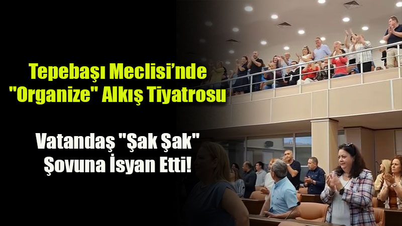 Vatanda� "�stifa Et" Diyor, Yanda�lar Alk��l�yor: Tepeba�� Meclisi�nde "�ak �ak" Spor Resitali!