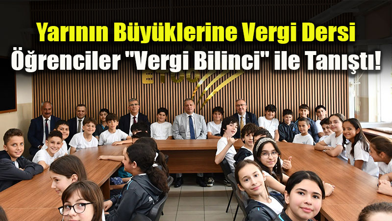 Eski�ehir�de Okullarda Vergi Haftas� Mesaisi: Ortaokul ��rencilerine Y�z Y�ze Vergi E�itimi