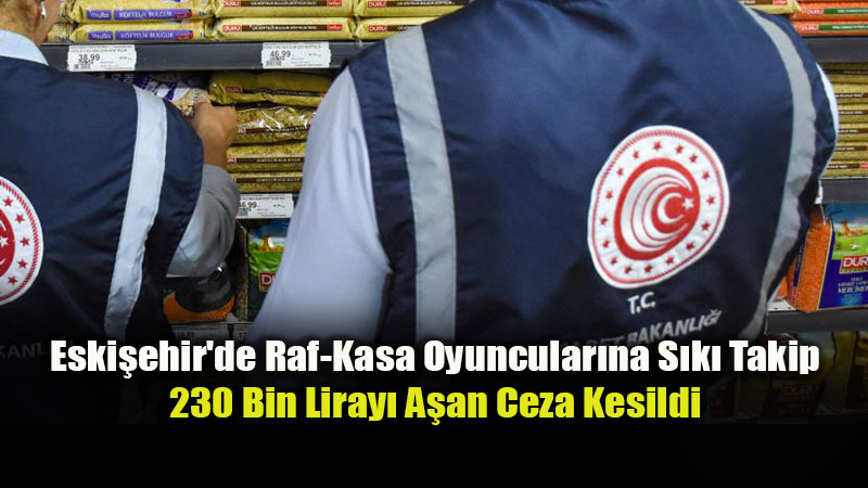 Eski�ehir’de B�y�k Denetim: Kurallara Uymayan Firmalara Ceza Ya�d�!