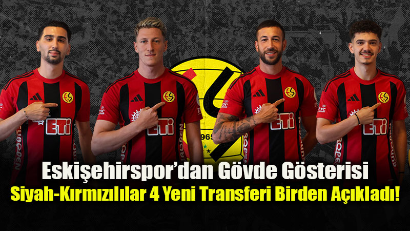 Es-Es Transferde H�z Kesmiyor: H�cum, Savunma ve Kaleye 4 Takviye Birden