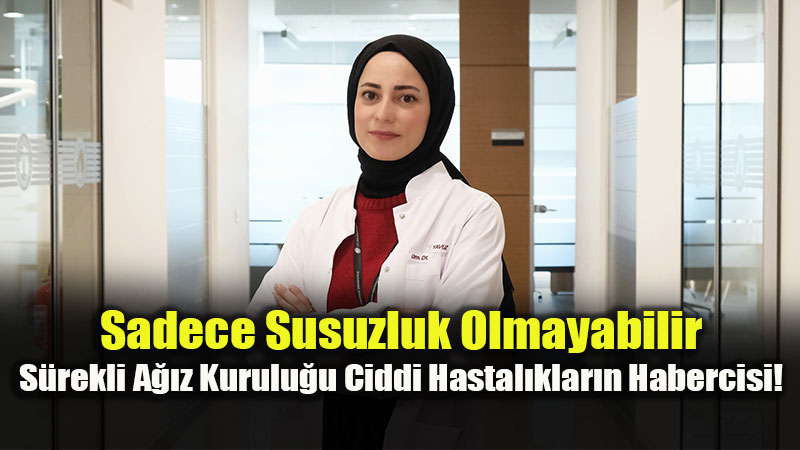 A��z Kurulu�u Basit Bir Susuzluk Olmayabilir!