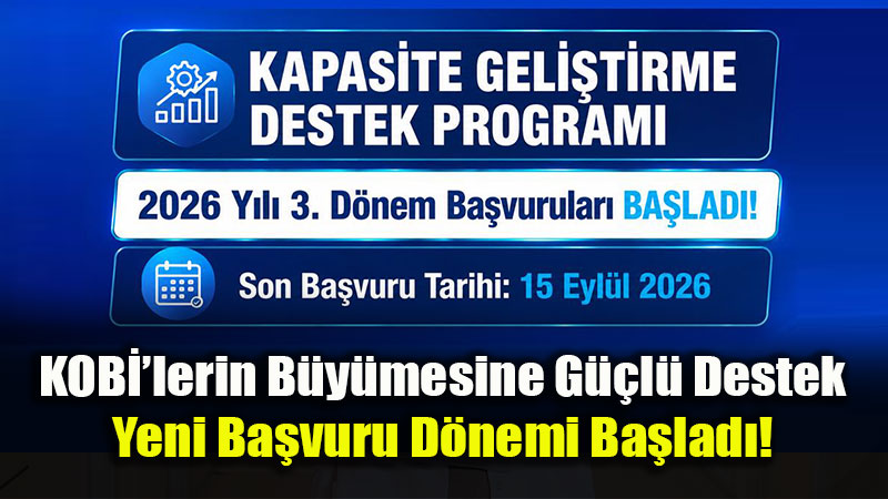 KOBݒlerin B�y�mesine 30 Milyon TL’ye Vard�r Destek: 3. D�nem Ba�vurular� Ba�lad�!